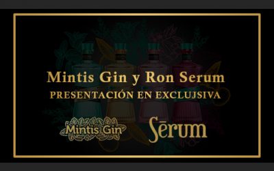Central Hisúmer presenta en exclusiva: Mintis Gin y Ron Serum